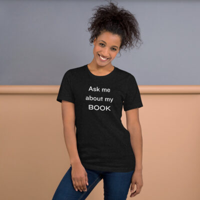 Ask Me About My Book - Unisex t-shirt